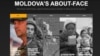 MOLDOVA’S ABOUT-FACE
