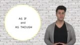 Everyday Grammar: As If, As Though